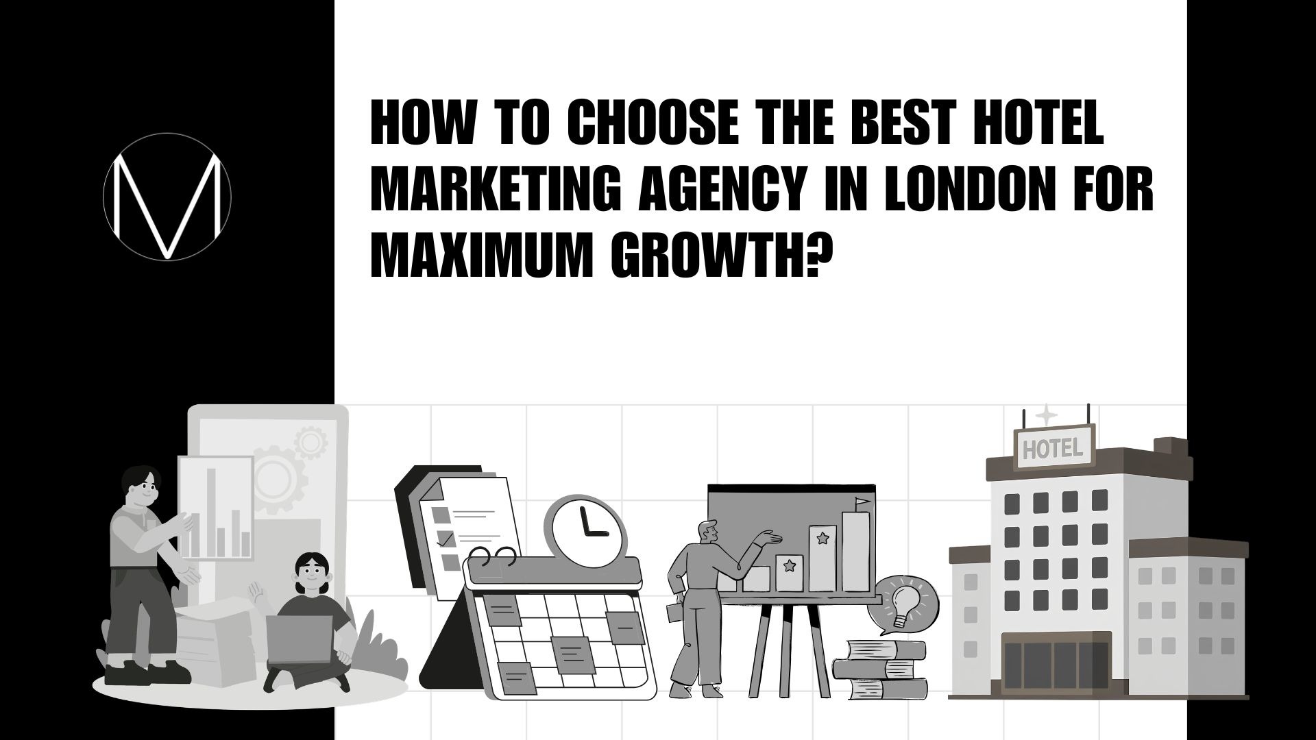 How to Choose the Best Hotel Marketing Agency in London for Maximum Growth